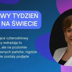 4 dniowy tydzień pracy w jakim kraju? Odkryj jego zalety i przyszłość